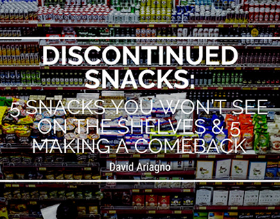 5 Snacks You Won't See & 5 Making a Comeback