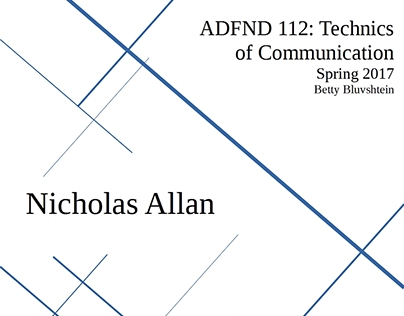 Nicholas Allan | ADFND-112: Technics of Communication