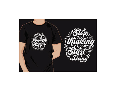 stop thinking start doing typography t-shirt design