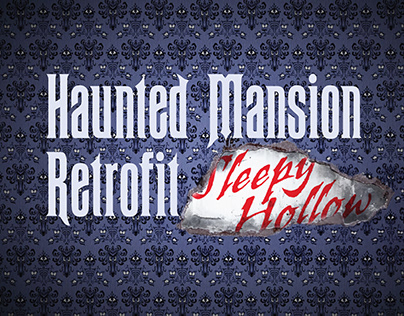 Haunted Mansion Retrofit: Sleepy Hollow