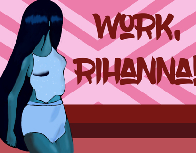 Work, Rihanna!