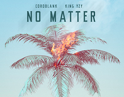 CORDBLANK & KING YZY - NO MATTER