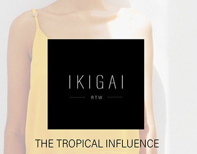 IKIGAI RTW | SERIES II |TROPICAL INFLUENCE