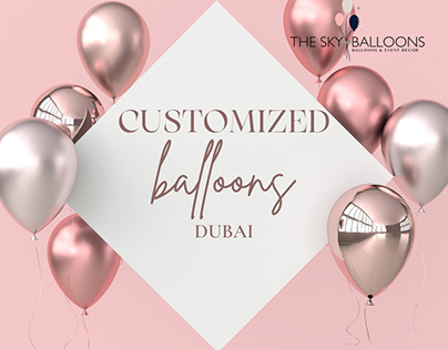 Customized Balloons in Dubai