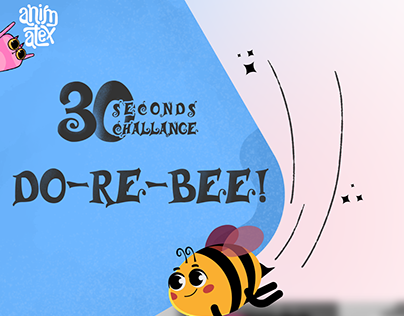 30 second challenge Animatex - Do-Re-BEE!