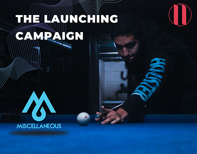 Miscellaneous launching campaign project