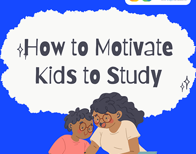 How to Motivate Kids to Study