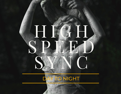 High Speed Sync - From Day to Night