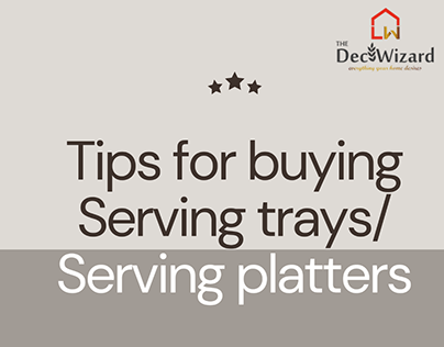 TIPS BEFORE YOU PLAN TO BUY SERVING PLATTERS ONLINE