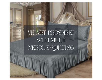 5 piece Velvet Bedsheet with Multi Needle Quilting.