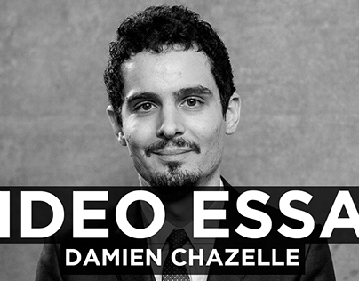 Video Essay/Vídeo Ensaio - Damien Chazelle