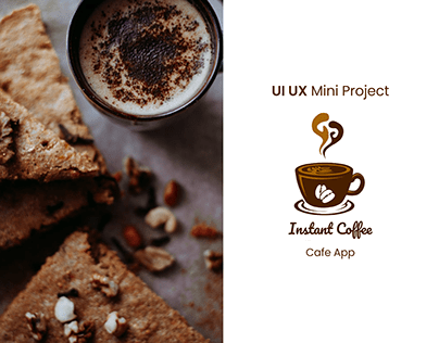 Instant Coffee | Cafe App UI UX Mini Project
