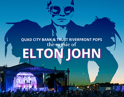QCB&T Riverfront Pops: Elton John Branding & Ads