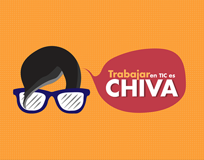 Serie web: Trabajar en TIC es Chiva