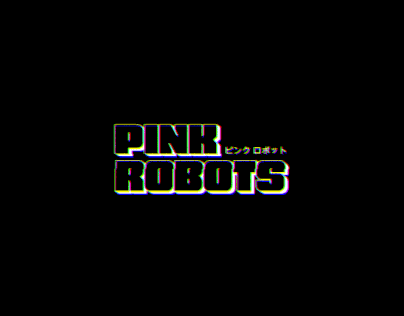 Pink Robots