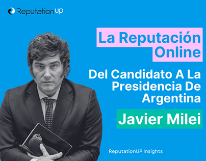 La Reputación Online De Javier Milei