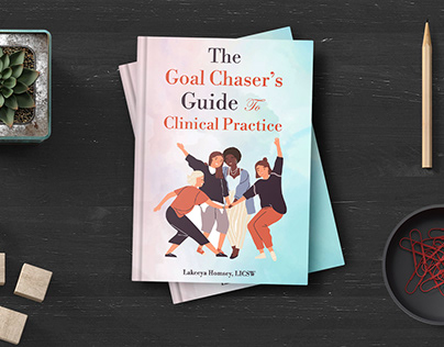 The Goal Chaser"s Guide To Clinical Practice Book Cover