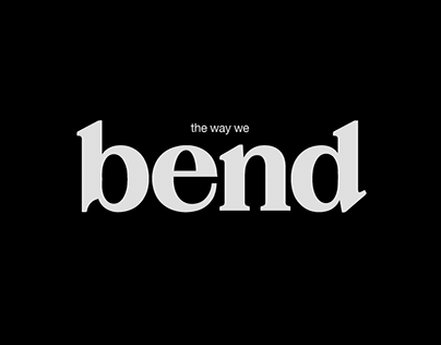 "the way we bend" Magazine
