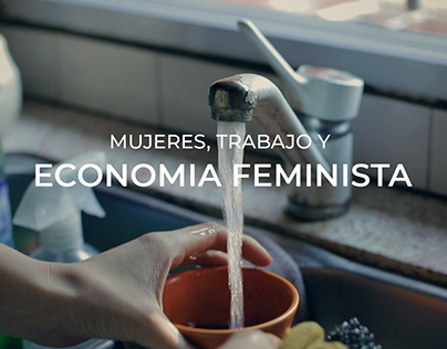 Documental | Mujeres, Trabajo y Economía Feminista