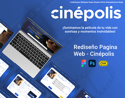 Case Study UX -Rediseño sitio web "Cinepolis Argentina"