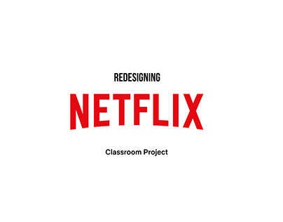 Netflix Redesign — UX Case Study [2019]