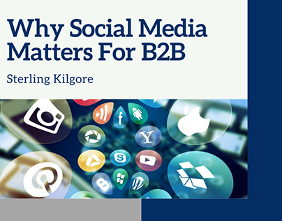 Why Social Media Matters For B2B