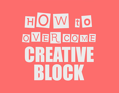 How to Overcome Creative Block