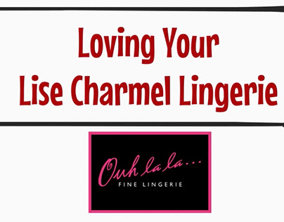 Loving Your Lise Charmel Lingerie