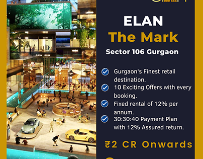 Elan The Mark 106- A World of Luxury Retail Destination