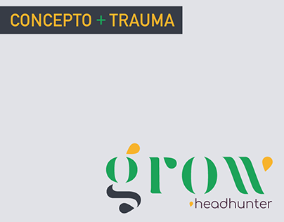 Concepto + Trauma = Grow, una cazadora de talentos