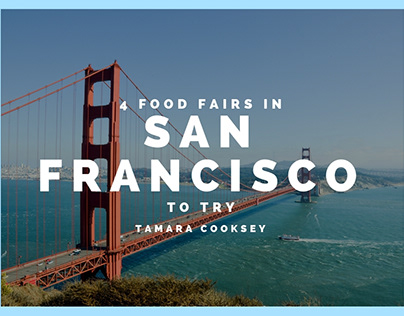 4 Food Fairs In San Francisco To Try By Tamara Cooksey