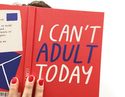 I Can't Adult Today Journal