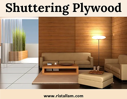 SHUTTERING PLYWOOD: WHY USE IT FOR CONSTRUCTION?