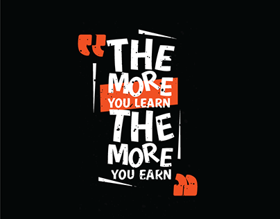 The More you learn The More you Earn