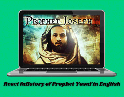 React Fullstory of Prophet Yusuf in English