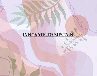 INNOVATE TO SUSTAIN