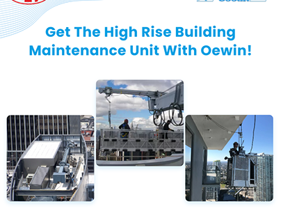 Get The High Rise Building Maintenance Unit With Oewin!