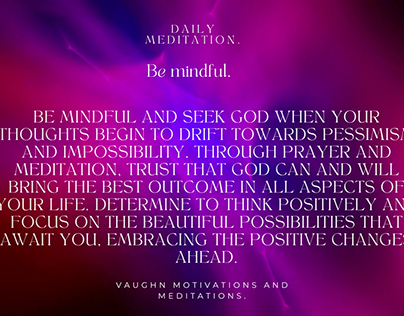 Be mindful. Meditation for the Day.