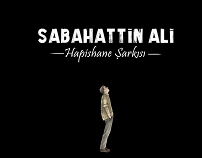 Hapishane Şarkısı//Sabahattin Ali