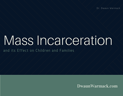 Mass Incarceration's Effect on Children and Families