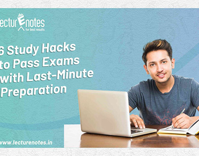 6 Study Hacks to Pass Exams Last-Minute Preparation