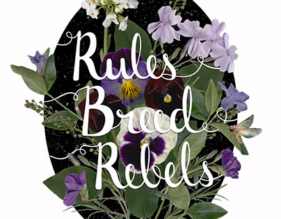 Rules Breed Rebels Hand Lettering & Collage