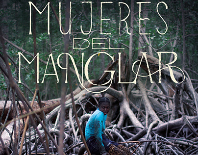 Mujeres del Manglar (Director - Coproductor)