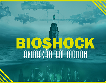Projeto animação em motion Bioshock