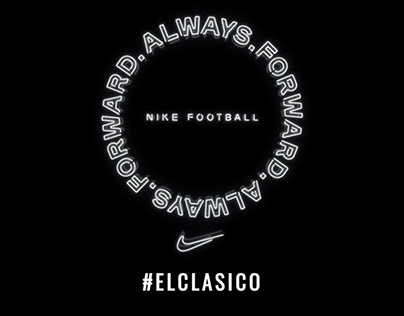 #ELCLASICO - Always Forward Nike