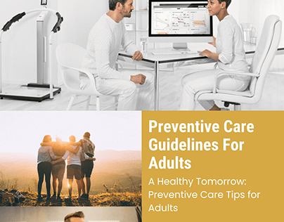 A Healthy Tomorrow: Preventive Care Tips for Adults.