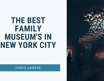 The Best Family Museum's In New York City