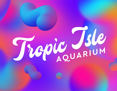 Tropic Isle Aquarium Rebrand