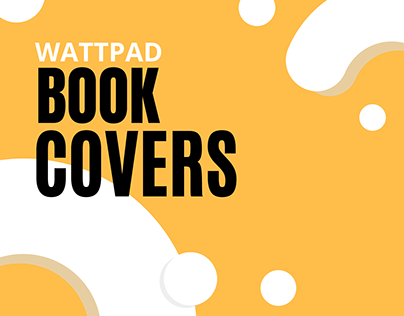 COVERS FOR WATTPAD, LECTURE APP.