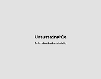 unsustainable/project about food sustainability